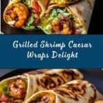 Grilled Shrimp Caesar Wraps Recipe