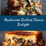 Garlic Mushroom Grilled Cheese Recipe