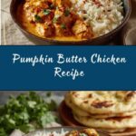 Pumpkin Butter Chicken Recipe
