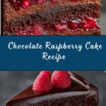Chocolate Raspberry Cake Recipe