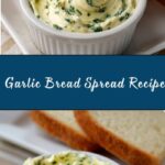 Easy Homemade Garlic Bread Spread Recipe