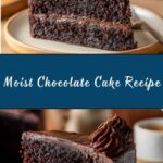 Moist Chocolate Cake Recipe