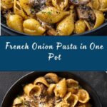 One Pot French Onion Pasta Recipe