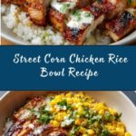 Street Corn Chicken Rice Bowl Recipe