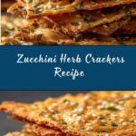 Bake Zucchini Herb Crackers Recipe