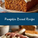 Most Perfect Pumpkin Bread Recipe