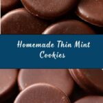 Perfect Homemade Thin Mint Cookies Recipe