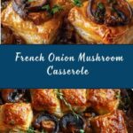 French Onion Mushroom Casserole Recipe