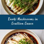 Enoki Mushrooms with Garlic & Scallion Sauce Recipe