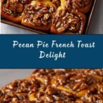 Pecan Pie French Toast Recipe