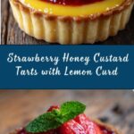 Strawberry Honey Custard Tarts with Lemon Curd Recipe