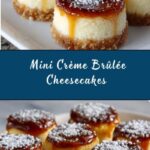 Mini Crème Brûlée Cheesecakes Recipe
