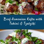 Beef Armenian Kefta with Tahini & Tzatziki Recipe