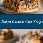 Baked Oatmeal Cake Recipe