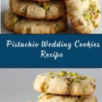 Homemade Pistachio Wedding Cookies Recipe