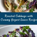 Roasted Cabbage with Creamy Yogurt Sauce Recipe