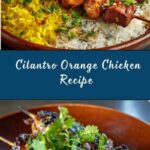 Cilantro Orange Chicken with Rice and Beans Recipe