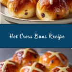 Traditional Hot Cross Buns Recipe
