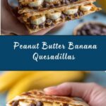 Peanut Butter Banana Quesadillas Recipe