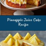 Pineapple Juice Cake Recipe