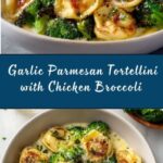 Creamy Garlic Parmesan Tortellini with Chicken & Broccoli Recipe