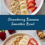 Strawberry Banana Smoothie Bowl Recipe