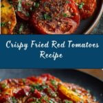 Fried Red Tomatoes Recipe