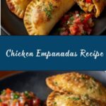 Chicken Empanadas Recipe
