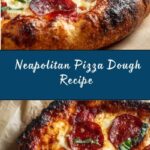 Neapolitan Pizza Dough Recipe
