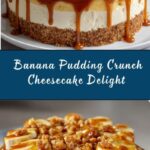 Banana Pudding Crunch Cheesecake Recipe