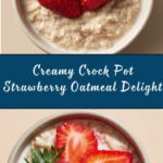 Crock Pot Strawberry and Cream Oatmeal Recipe