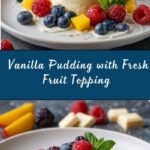 Vanilla Pudding with Fresh Fruit Recipe