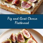 Fig and Goat Cheese Flatbread Recipe