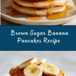 Brown Sugar Banana Pancakes Recipe